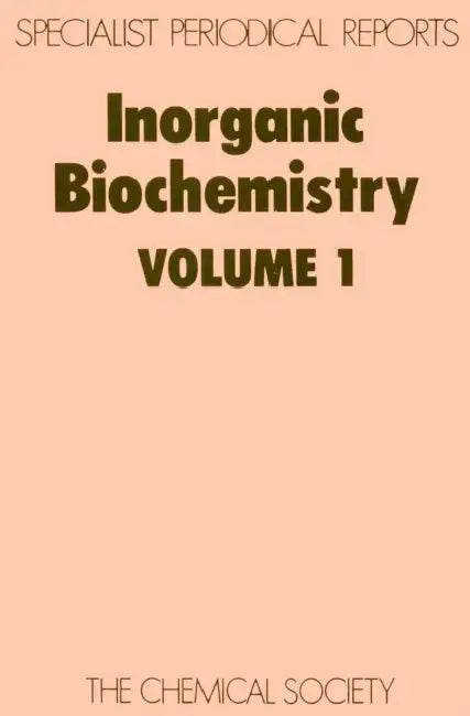 Inorganic Biochemistry: Volume 1 by H. A. O. Hill