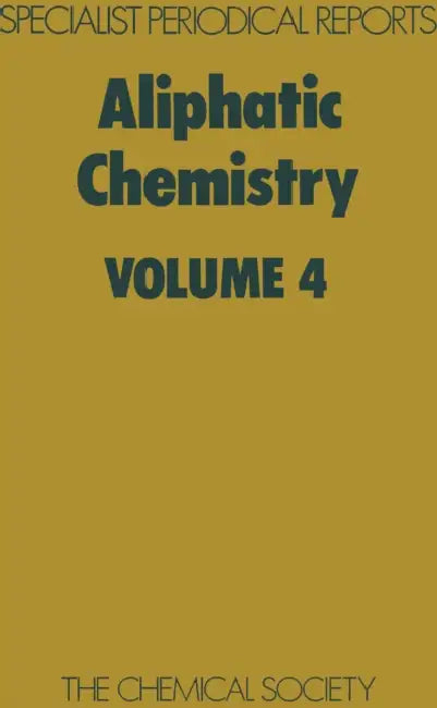 Aliphatic Chemistry: Volume 4 by A. McKillop