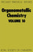Organometallic Chemistry: Volume 10 by E. W. Abel, F. G. a. Stone
