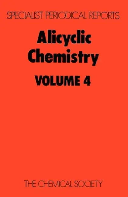 Alicyclic Chemistry: Volume 4 by W. Parker