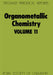 Organometallic Chemistry: Volume 11 by E. W. Abel, F. G. a. Stone