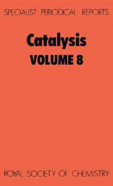 Catalysis: Volume 8 by G. C. Bond, G. A. Webb