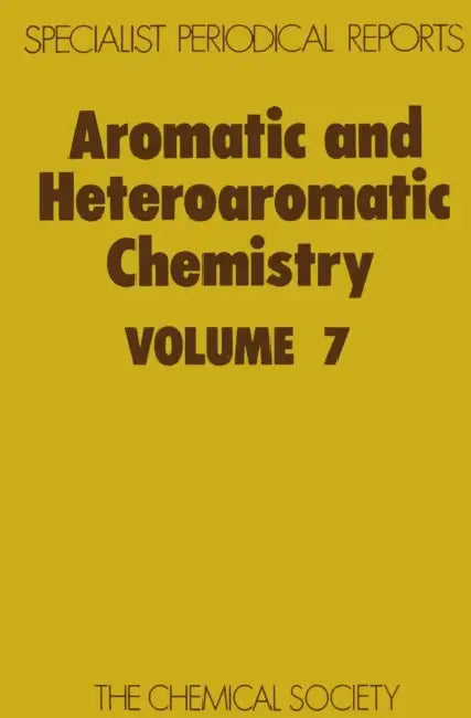 Aromatic and Heteroaromatic Chemistry: Volume 7 by H. Suschitzky, O. Meth-Cohn