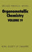 Organometallic Chemistry: Volume 19 by E. W. Abel, F. G. a. Stone