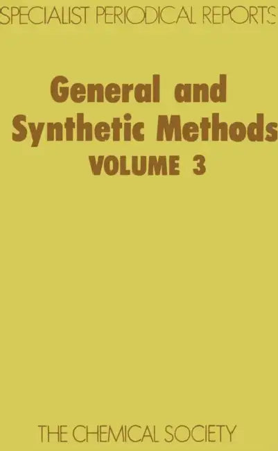 General and Synthetic Methods: Volume 3 by G. Pattenden