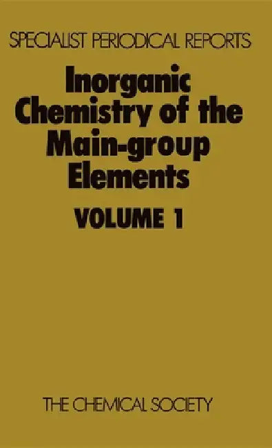 Inorganic Chemistry of the Main-Group Elements: Volume 1 by C. C. Addison