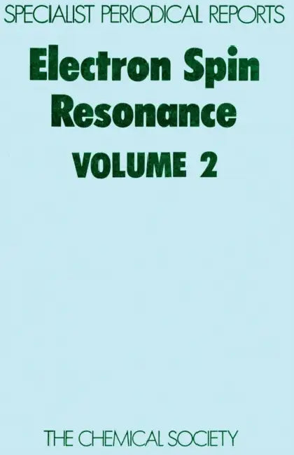 Electron Spin Resonance: Volume 2 by R. O. C. Norman