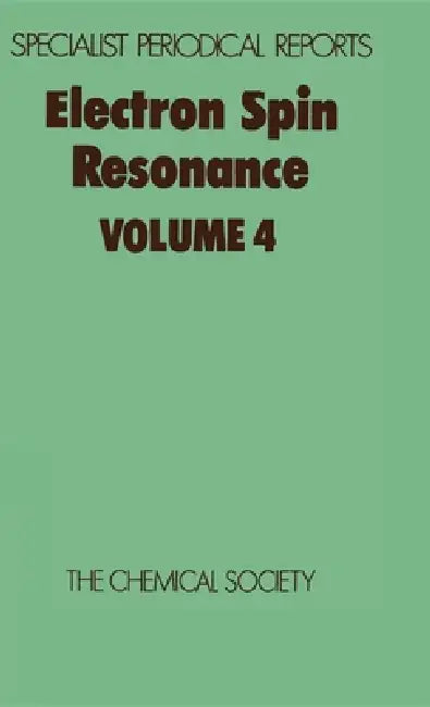 Electron Spin Resonance: Volume 4 by P. B. Ayscough