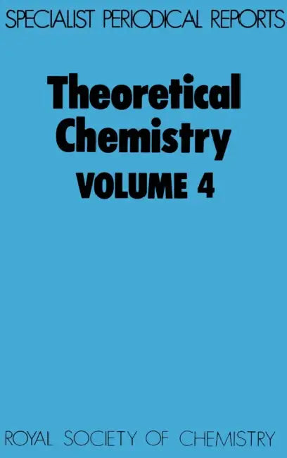 Theoretical Chemistry: Volume 4 by C. Thomson
