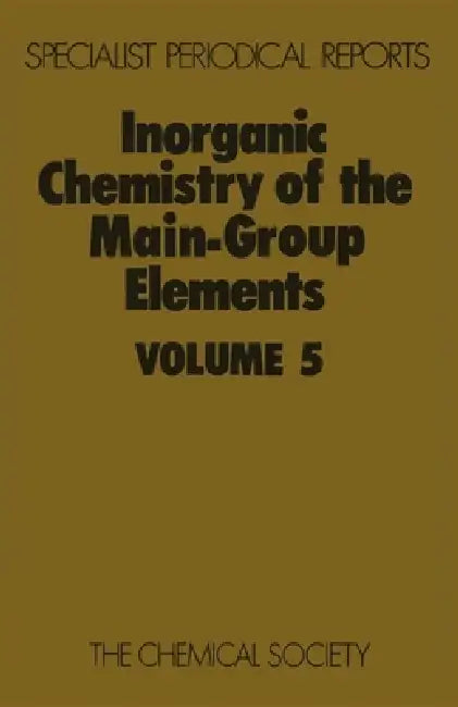 Inorganic Chemistry of the Main-Group Elements: Volume 5 by C. C. Addison