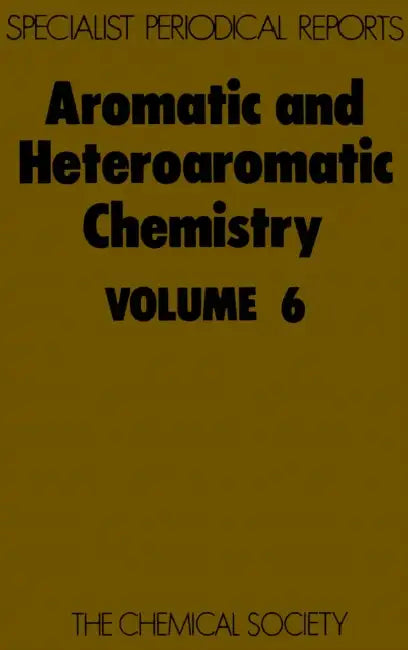 Aromatic and Heteroaromatic Chemistry: Volume 6 by H. Suschitzky, O. Meth-Cohn