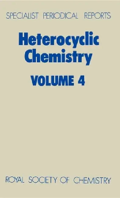 Heterocyclic Chemistry: Volume 4 by H. Suschitzky, O. Meth-Cohn