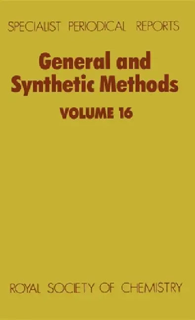 General and Synthetic Methods: Volume 16 by R. P. C. Cousins, G. Pattenden, Stuart K. Richardson