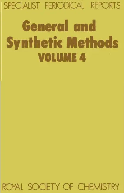 General and Synthetic Methods: Volume 4 by G. Pattenden