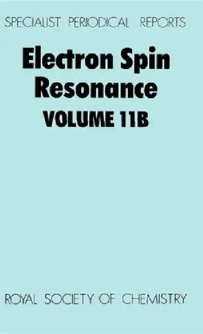 Electron Spin Resonance: Volume 11b by M. C. R. Symons