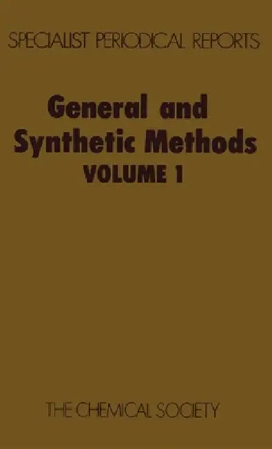 General and Synthetic Methods: Volume 1 by G. Pattenden