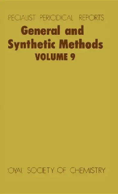 General and Synthetic Methods: Volume 9 by G. Pattenden