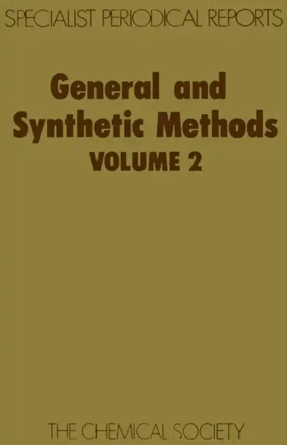 General and Synthetic Methods: Volume 2 by G. Pattenden