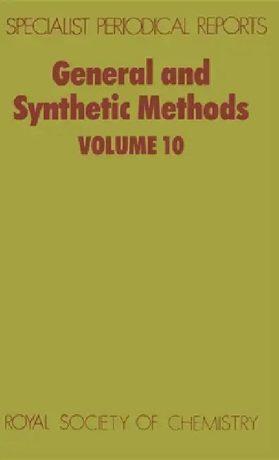 General and Synthetic Methods: Volume 10 by G. Pattenden