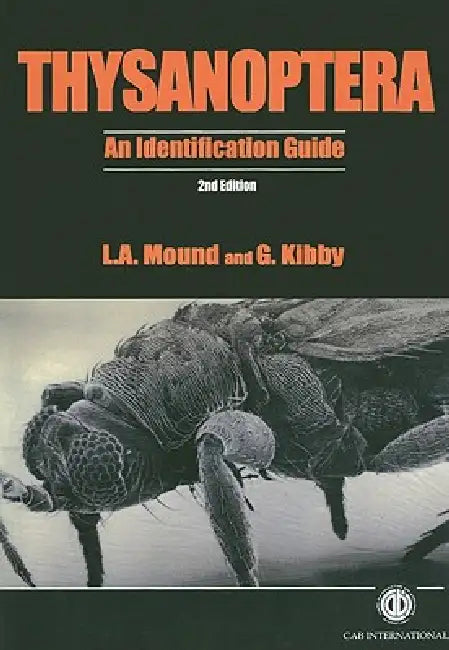 Thysanoptera: An Identification Guide, 2nd Edition by Laurence Mound, Geoffrey Kibby