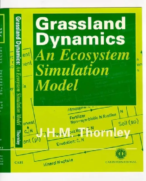 Grassland Dynamics: An Ecosystem Simulation Model by Thornley, John