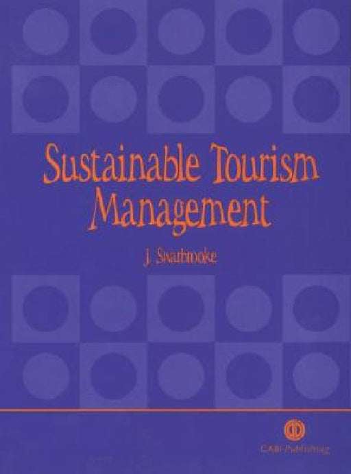 Sustainable Tourism Management  by John Swarbrooke
