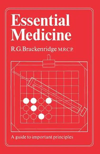 Essential Medicine by R. G. Brackenridge