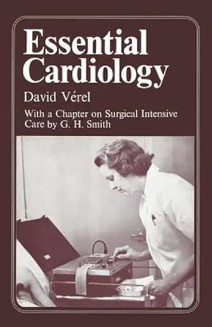 Essential Cardiology by D. Verel