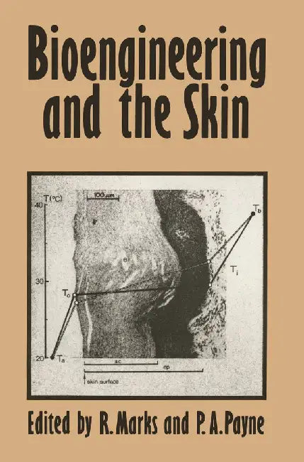Bioengineering and the Skin: Based on the Proceedings of the European Society for Dermatological Research Symposium, Held at the Welsh National Sch by R. Marks