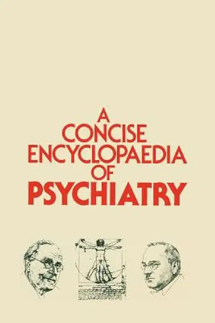 A Concise Encyclopaedia of Psychiatry by D. Leigh