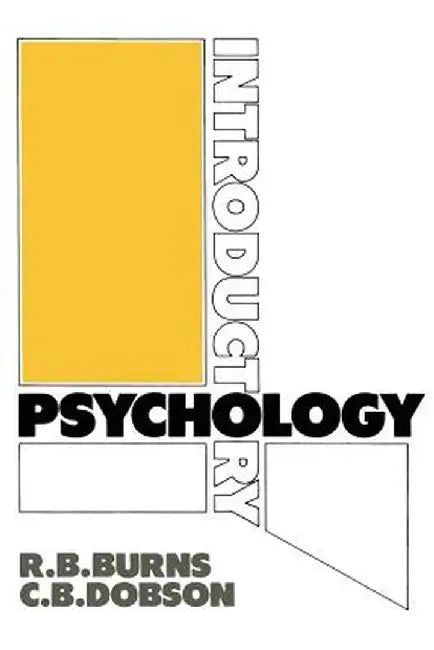 Introductory Psychology by R. B. Burns