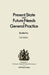 Present State and Future Needs in General Practice by John Fry