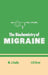 The Biochemistry of Migraine by M. Eadie