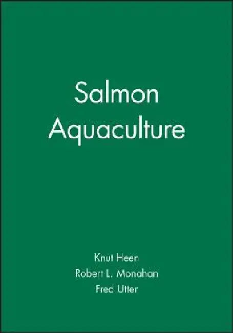 Salmon Aquaculture by Knut Heen