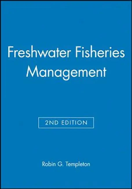 Freshwater Fisheries Management 2e by Templeton