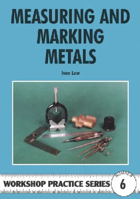 Measuring & Marking Metals by Ivan Law