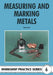 Measuring & Marking Metals by Ivan Law