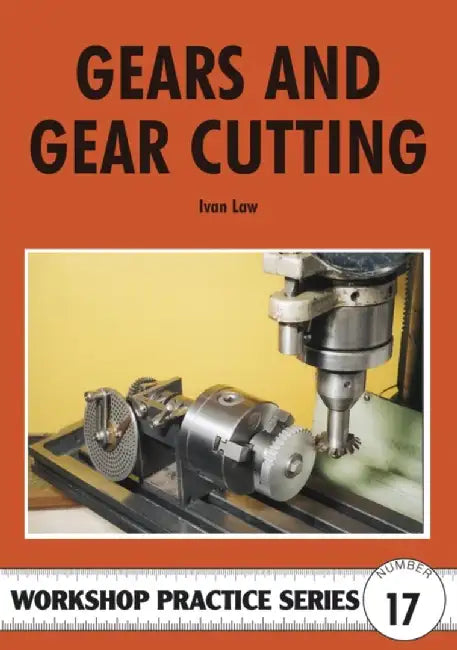 Gears and Gear Cutting by Ivan Law