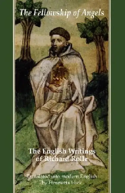 The Fellowship of Angels by Richard Rolle, Henrietta Hick