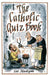 The Catholic Quiz Book by Leo Madigan