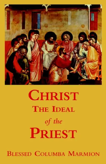 Marmion B Christ The Ideal Of The Priest by Blessed Columba Marmion
