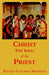 Marmion B Christ The Ideal Of The Priest by Blessed Columba Marmion