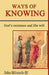 Ways of Knowing: God's Existence and His Will by John C. Edwards