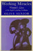 Working Miracles: Women's Lives in the English-Speaking Caribbean by Olive Senior