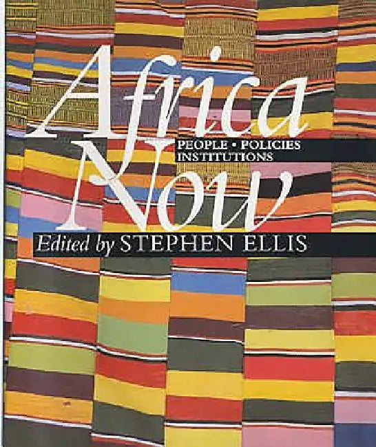 Africa Now: People, Policies and Institutions by Stephen Ellis