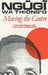 Moving the Centre by Ngugi Wa Thiong'o