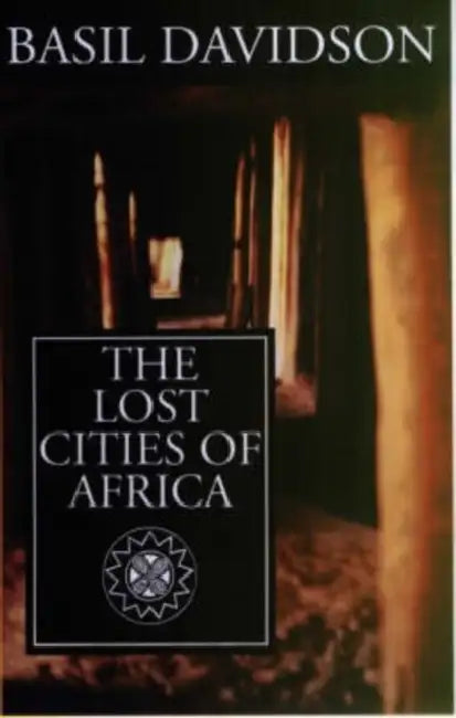 The Lost Cities of Africa by Luman Wang