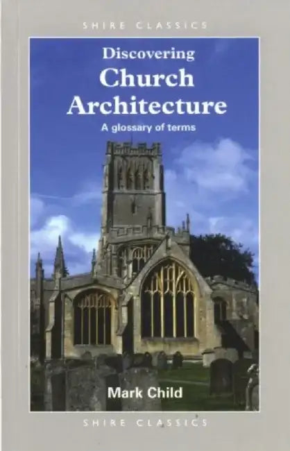 Discovering Church Architecture by Mark Child