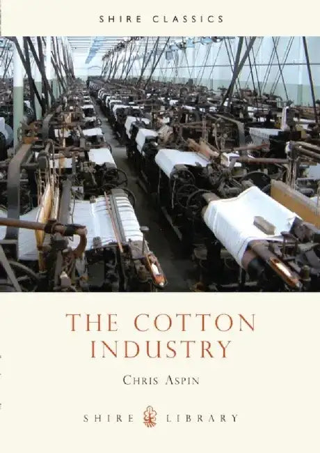 The Cotton Industry by John Atkinson