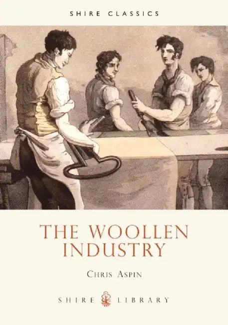 The Woollen Industry by Don Oslear